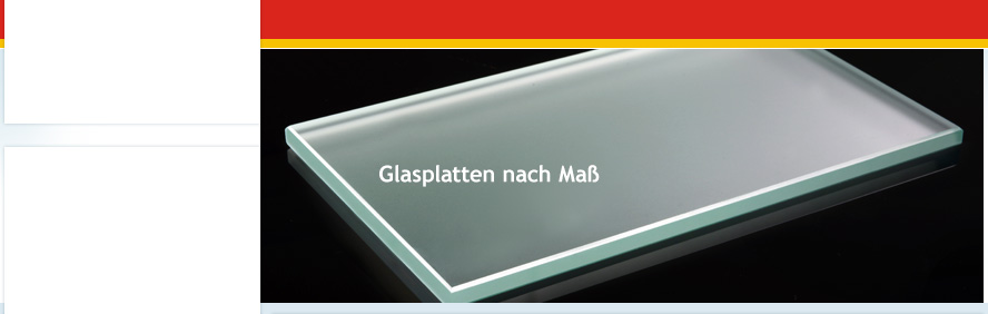 Glasplatten nach  Maß - Küchenrückwandglas nach  Maß - Glastischplatten nach Maß